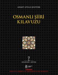 Osmanlı Şiiri Kılavuzu (7. Cilt) (Hindistan - Jüpiter)