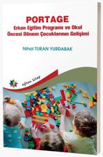 Portage Erken Eğitim Programı ve Okul Öncesi Dönem Çocuklarının Gelişimi