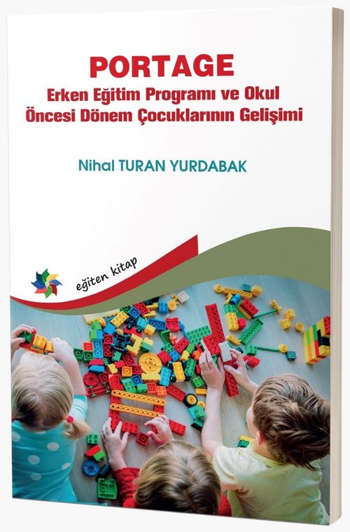 Portage Erken Eğitim Programı ve Okul Öncesi Dönem Çocuklarının Gelişimi
