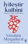 İyileştir Kalbini &amp; Duygusal ve Manevi İyilik Rehberi