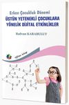 Erken &Ccedil;ocukluk D&ouml;nemi &Uuml;st&uuml;n Yetenekli &Ccedil;ocuklara Y&ouml;nelik Dijital Etkinlikler