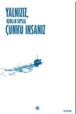 Yalnızız, Çünkü İnsanız