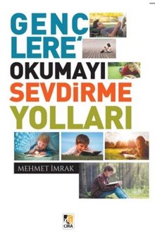 Gençlere Okumayı Sevdirme Yolları - Mehmet İmrak