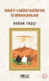 Sırat-ı M&uuml;stak&icirc;m'de İz Bırakanlar