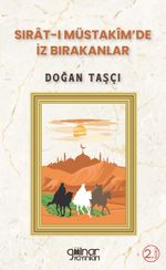 Sırat-ı Müstakîm'de İz Bırakanlar 