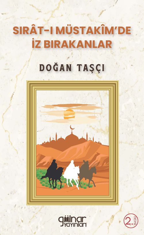 Sırat-ı Müstakîm'de İz Bırakanlar 