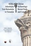 Kilikia Arkeolojisi : Yeni Buluntular ve Yorumlar & Cilician Archaeology :Recent Finds and Comments