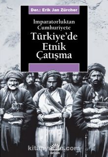 Türkiye'de Etnik Çatışma & İmparatorluktan Cumhuriyete