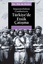 Türkiye'de Etnik Çatışma & İmparatorluktan Cumhuriyete