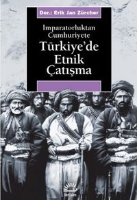 Türkiye'de Etnik Çatışma & İmparatorluktan Cumhuriyete