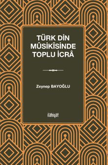 Türk Din Mûsikîsinde Toplu İcra