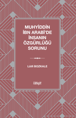 Muhyiddin İbn Arabi'de İnsanın Özgürlüğü Sorunu