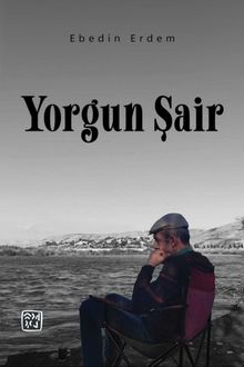 Yorgun Şair