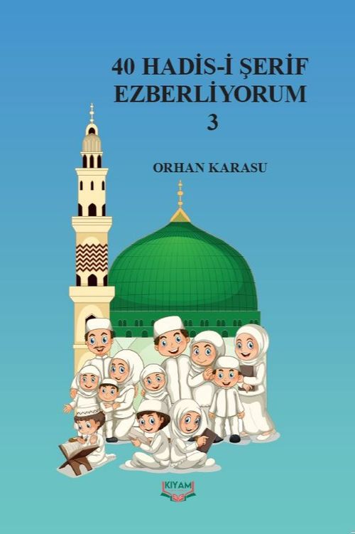40 Hadis-i Şerif Ezberliyorum 3