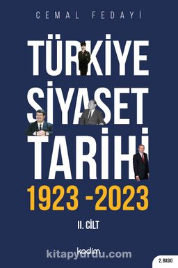 Türkiye Siyaset Tarihi 2. Cilt 1923-2023 & 100 Yılın Siyaseti