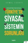 Osmanlı'dan G&uuml;n&uuml;m&uuml;ze T&uuml;rkiye'de Siyasal Sistemin Sorunları
