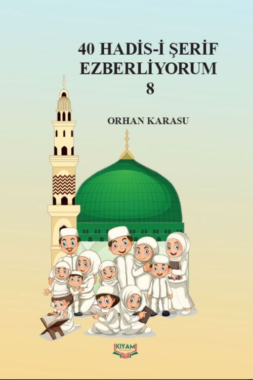 40 Hadis-i Şerif Ezberliyorum 8