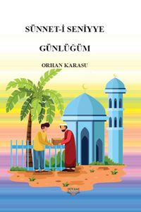 Sünnet-i Seniyye Günlüğüm