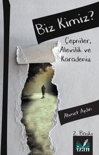 Biz Kimiz ? & Çepniler, Alevilik ve  Karadeniz