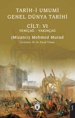Tarih-i Umumi - Genel Dünya Tarihi Cilt: VI Yeniçağ - Yakınçağ