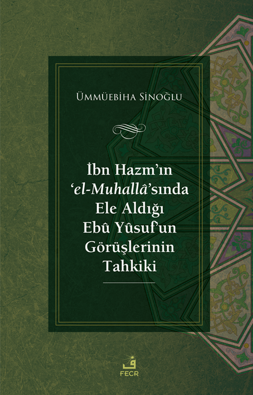 İbn Hazm'ın ‘el-Muhalla'sında Ele Aldığı Ebû Yûsuf'un Görüşlerinin Tahkiki