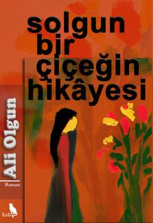 Solgun Bir Çiçeğin Hikayesi