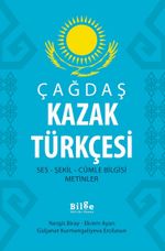 Çağdaş Kazak Türkçesi & Ses - Şekil - Cümle Bilgisi - Metinler