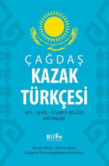 Çağdaş Kazak Türkçesi & Ses - Şekil - Cümle Bilgisi - Metinler
