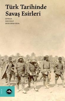 Türk Tarihinde Savaş Esirleri 