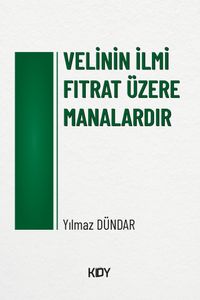 Velinin İlmi Fıtrat Üzere Manalardır 