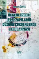 Üçgenlerdeki Bazı Yapıların Düzgün Çokgenlerde Uygulanması