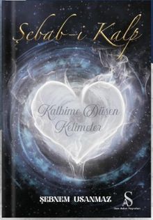 Şebab-i Kalp & Kalbime Düşen Kelimeler