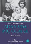 Adana’da Piç Olmak & Öteki Sabancılar