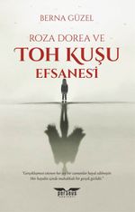 Roza Dorea ve Toh Kuşu Efsanesi