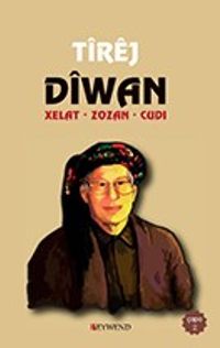 Dîwan - Tîrej / Xelat - Zozan - Cudî 