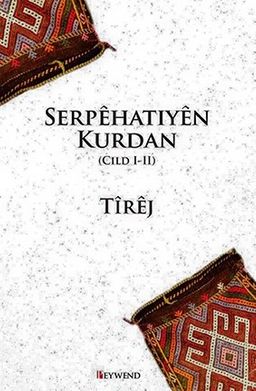 Serpêhatıyên Kurdan (Cilt 1-2)