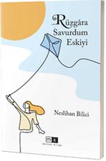 Rüzgara Savurdum Eskiyi