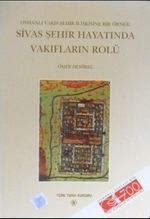 Sivas Şehir Hayatında Vakıfların Rolü (13-Z-118)