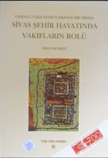 Sivas Şehir Hayatında Vakıfların Rolü (13-Z-118)