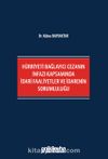 Hürriyeti Bağlayıcı Cezanın İnfazı Kapsamında İdari Faaliyetler ve İdarenin Sorumluluğu