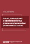 Uzaktan Çalışmada İşverenin İş Kazası ile Meslek Hastalığı Açısından Hukuki Sorumluluğu ve İşveren Sorumluluk Sigortası