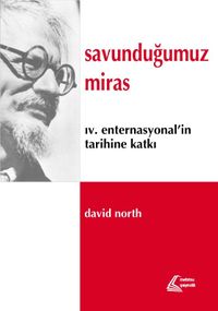 Savunduğumuz Miras & IV. Enternasyonal'in Tarihine Katkı