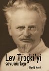 Lev Tro&ccedil;ki'yi Savunurken