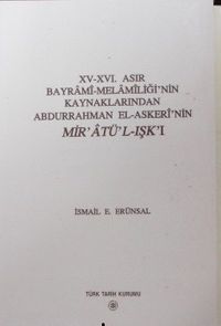 XV-XVI. Asır Bayramî-Melamîliği’nin Kaynaklarından Abdurrahman el-Askerî’nin Mir’Âtü’l-Işk’ı / 13-Z-99