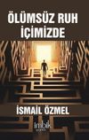 &Ouml;l&uuml;ms&uuml;z Ruh İ&ccedil;imizde