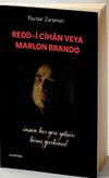 Redd-i Cihan veya Marlon Brando