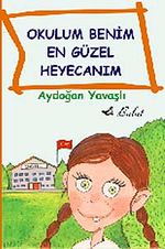 Okulum Benim En Güzel Heyecanım