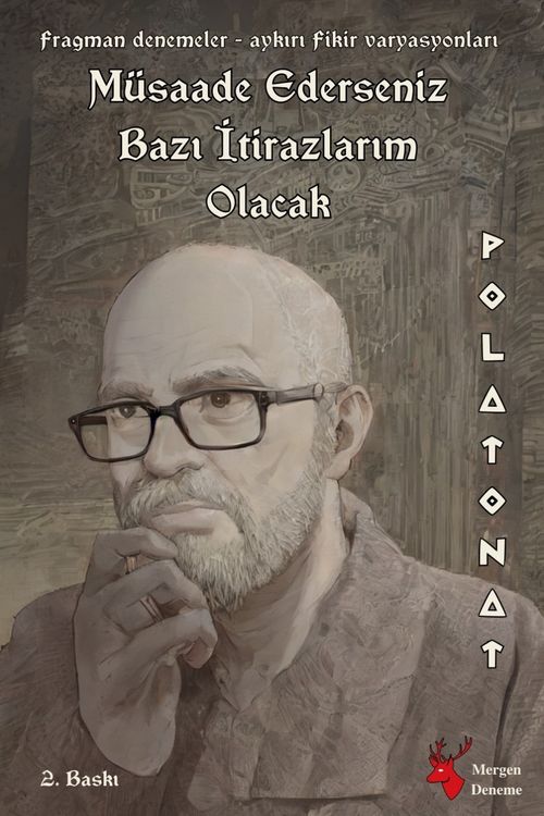 Müsaade Ederseniz Bazı İtirazlarım Olacak