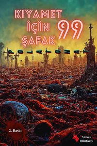 Kıyamet İçin Şafak 99