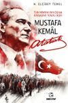 Mustafa Kemal Atat&uuml;rk & T&uuml;rk Milletine Yeni D&uuml;nya Anlayışının Yolunu A&ccedil;an